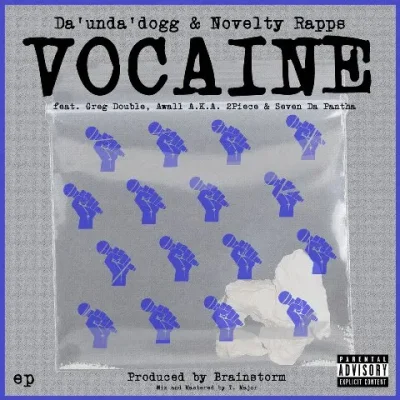 Da’ Unda’ Dogg & Novelty Rapps - Vocaine EP