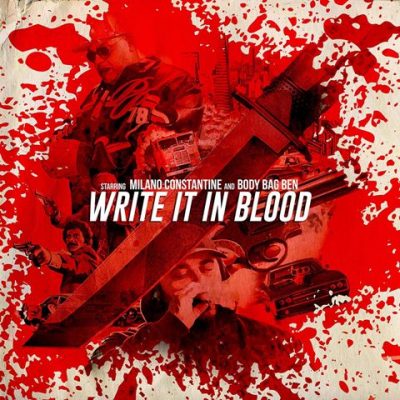 Milano Constantine & Body Bag Ben - 2021 - Write It In Blood
