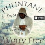 Phuntane – 2003 – Worry Free