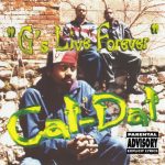 Cat-Dat – 1995 – G’s Live Forever
