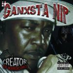 Ganksta N-I-P – 2018 – Creator (Of Horrorcore)