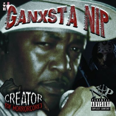 Ganksta N-I-P - 2018 - Creator (Of Horrorcore)