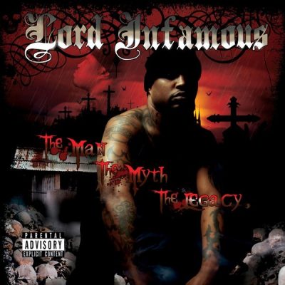 Lord Infamous - 2007 - The Man, The Myth, The Legacy