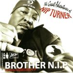 Brother N.I.P – 2020 – The Great Adventures Of Nip Turner