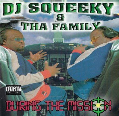 DJ Squeeky & Tha Family - 2000 - During The Mission