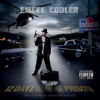 Emcee Cooler - 2016 - 12 Dayz Before Prison