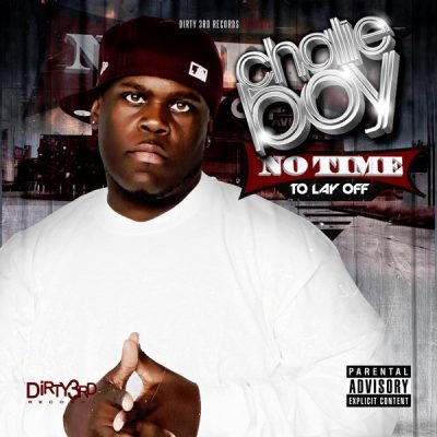 Chalie Boy - 2011 - No Time To Lay Off