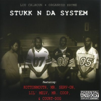 Lou Calhoun & Organyzd Kryme - 2001 - Stukk N Da System