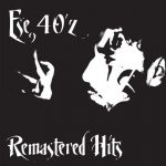 Ese 40’z – 2019 – Remastered Hits