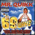 Mr. Quikk – 1998 – 69 Wayz