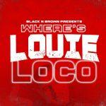 Louie Loco – 2022 – Where’s Louie Loco