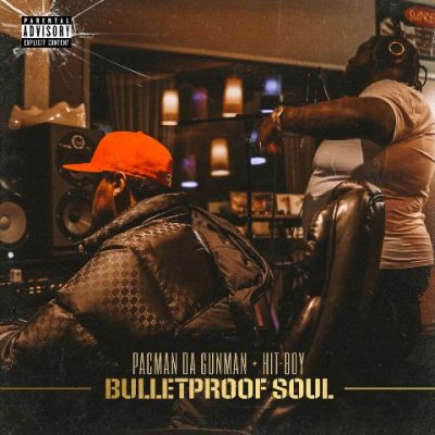 Pacman Da Gunman & Hit-Boy - 2022 - Bulletproof Soul