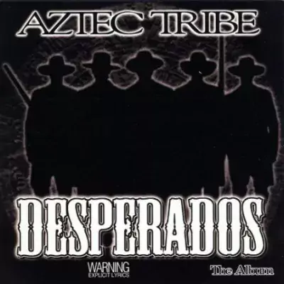 Aztec Tribe - Desperados (2019-Reissue)