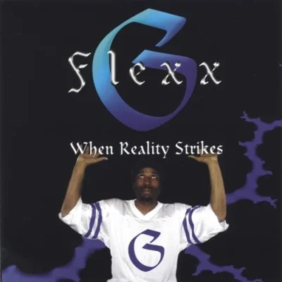 Flexx G - When Reality Strikes (1999) Album cover