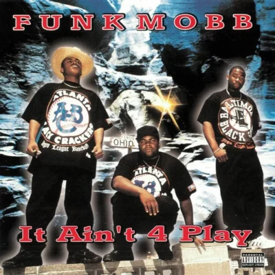 Funk Mobb - It Ain't 4 Play (1996) Album cover