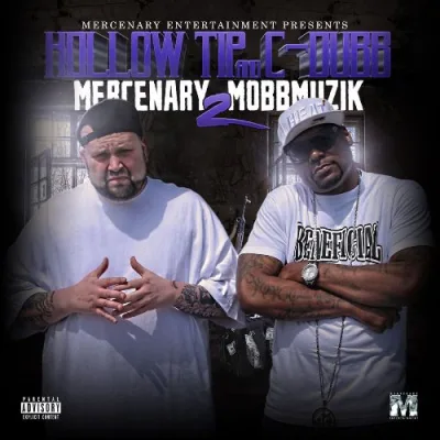 Hollow Tip & C-Dubb - Mercenary Mobbmuzik 2