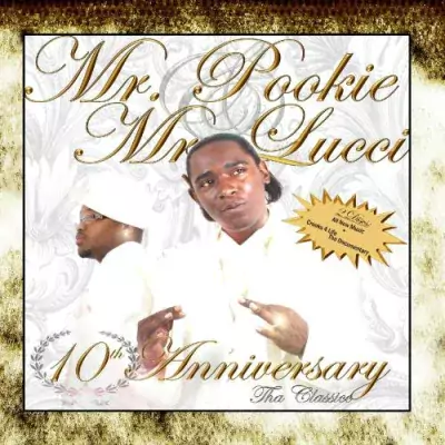 Mr. Pookie & Mr. Lucci - 10th Anniversary: Tha Classicc