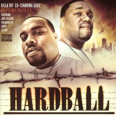 Killa Tay & Guce - 2005 - Hardball