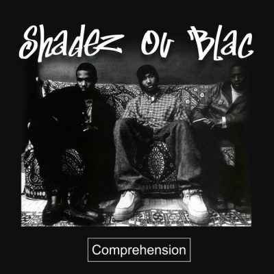 Shadez Ov Blac - 1999 - Comprehension (2022-Reissue)