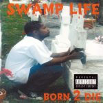 Swamp Life – 2000 – Born 2 Die