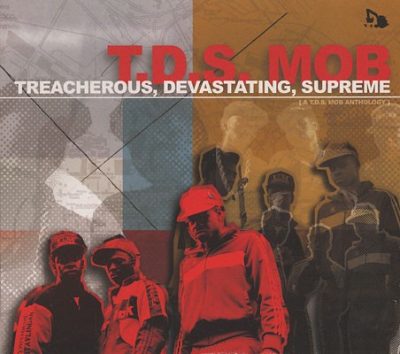 T.D.S. Mob - 2010 - Treacherous, Devastating, Supreme