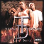 Triple Darkness – 2007 – Last Dayz