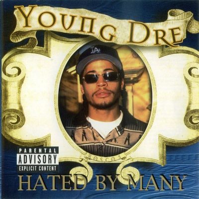 Young Dre - 1997 - Hated By Many
