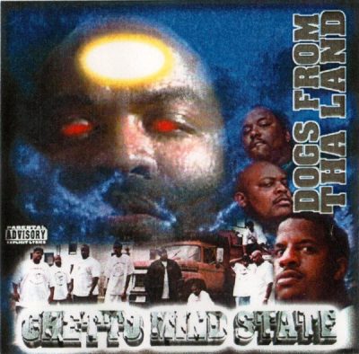 Ghetto Mind State - 1999 - Dogs From Tha Land