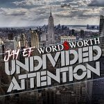 Jay Ef & Wordsworth – 2021 – Undivided Attention EP