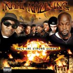 Kami Kaze Inc. – 2005 – Only The Strong Survive