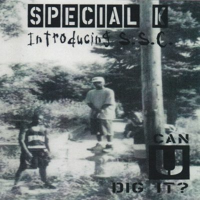 Special K Introducing S.S.C. - 1995 - Can U Dig It? EP