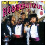 Fat Boys – 1986 – Big & Beautiful LP (Vinyl 24-bit / 96kHz)