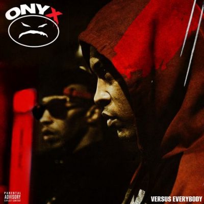 Onyx - 2022 - Onyx Versus Everybody [24-bit / 44.1kHz]
