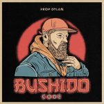 Prop Dylan – 2022 – Bushido Code