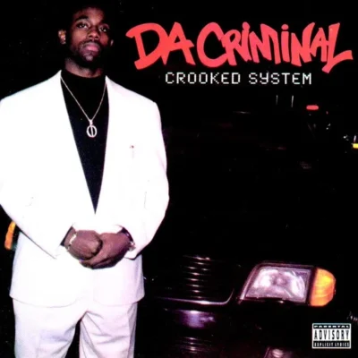 Da Criminal - 1996 - Crooked System Da Criminal - Crooked System (1996) Album cover