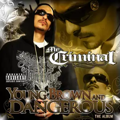 Mr. Criminal - Young Brown And Dangerous: The Album