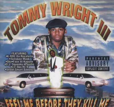 Tommy Wright III - Feel Me Before They Kill Me