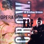 C.R.O.W. Of Bruthaz Grimm – 1999 – Operation K.A.P.