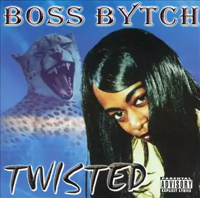 Boss Bytch - Twisted