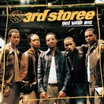 3rd Storee – 2002 – Get With Me