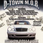D-Town M.O.B. – 2001 – Million Dolla Lick