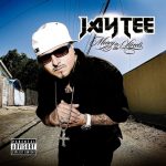 Jay Tee – 2010 – Money In The Streets