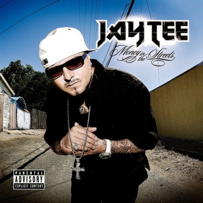 Jay Tee - 2010 - Money In The Streets