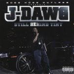 J-Dawg – 2010 – Still Behind Tint
