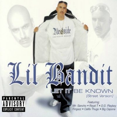 Lil Bandit - 2005 - Let It Be Known (Street Version)