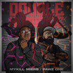 Mykill Miers & Pawz One – 2021 – Double Homicide