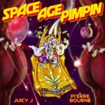 Juicy J & Pi’erre Bourne – 2022 – Space Age Pimpin