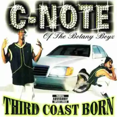 C-Note - Third Coast Born