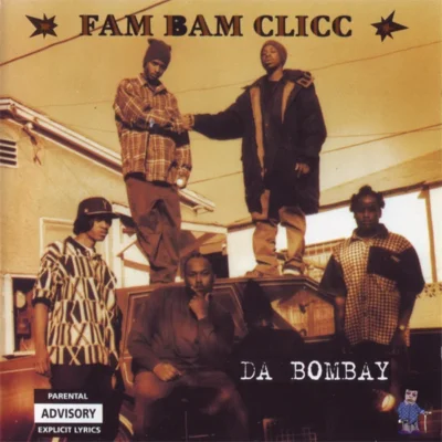 Fam Bam Clicc - Da Bombay (1995) Album cover