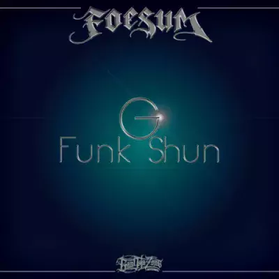 Foesum - G Funk Shun